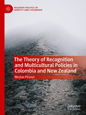 cover image of The Theory of Recognition and Multicultural Policies in Colombia and New Zealand